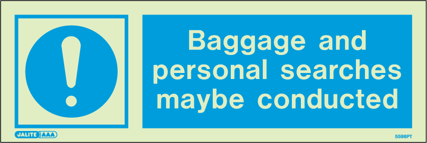 100 x 300mm-Baggage and Personal Searches May Be Conducted