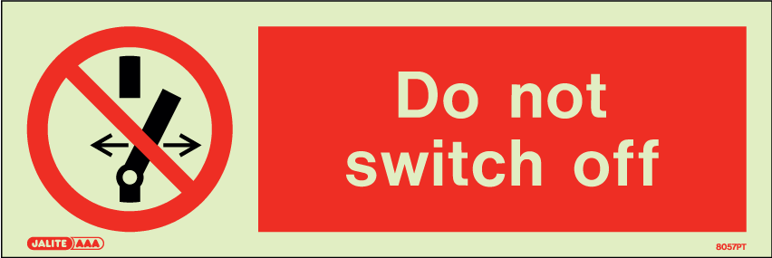 100 x 300mm-Do Not Switch Off