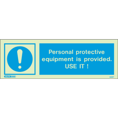 Personal Protective Equipment is Provided Use It
